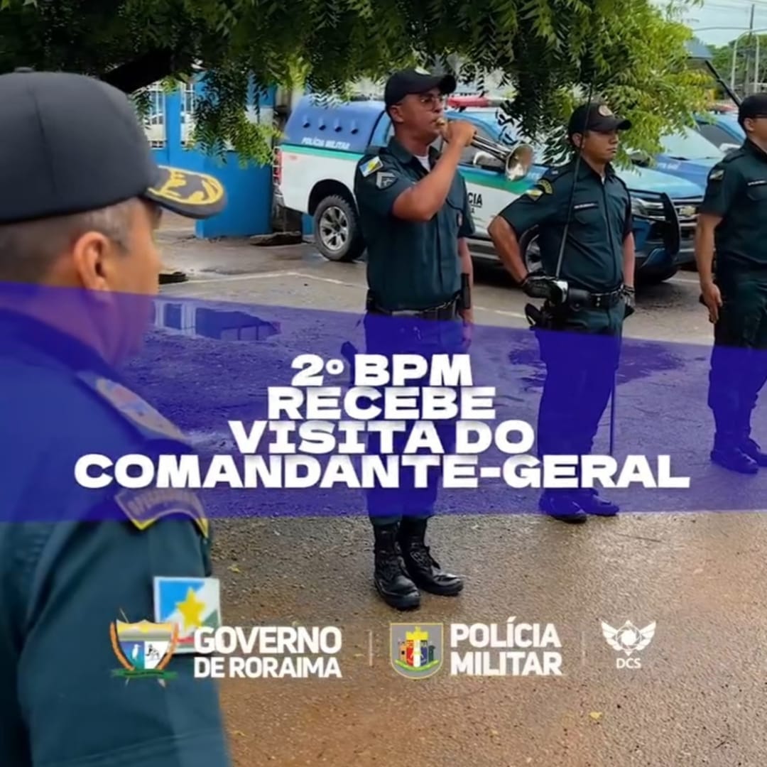 2° BPM recebe visita do Comandante-Geral da PMRR
